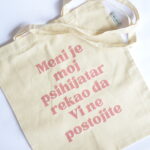 Ceger sa natpisom - "mani je moj psihijatar rekao da vi ne postojite"