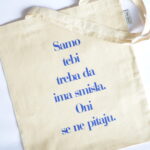 Ceger sa natpisom - "samo tebi treba da ima smisla, oni se ne pitaju"
