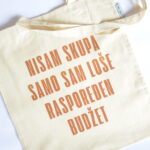Ceger sa natpisom - "nisam skupa samo sam loše rasporedjen budzet"