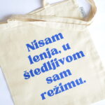 Ceger sa natpisom - "nisam lenja u štedljivom sam režimu"