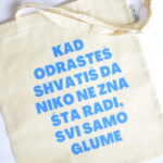 Ceger sa natpisom - "kad odrasteš shvatiš da niko ne zna šta rade, svi samo glume"