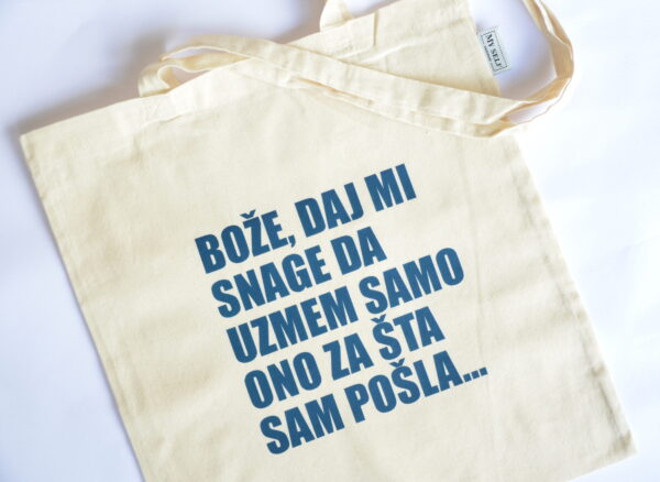 Ceger sa natpisom - "bože daj mi snage da uzmem samo ono po šta sam došla"